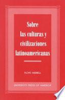 Libro Sobre las culturas y civilizaciones latinoamericanas