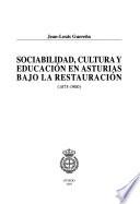 Sociabilidad, cultura y educación en Asturias bajo la Restauración (1875-1900)