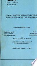 Social Groups and Institutions in the History of the Caribbean