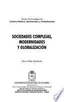 Sociedades complejas, modernidades y globalización