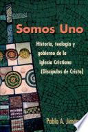 Somos Uno: Historia Teologiay Gobierno de la Igl P5060