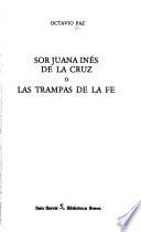 Libro Sor Juana Inés de la Cruz, o, Las trampas de la fe