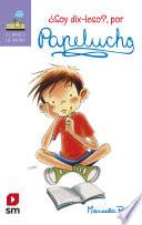 Libro ¿Soy dix-leso, por Papelucho