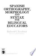 Spanish Orthography, Morphology, and Syntax for Bilingual Educators