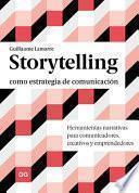 Libro Storytelling Como Estrategia de Comunicación: Herramientas Narrativas Para Comunicadores, Creativos Y Emprendedores