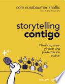 Libro Storytelling contigo. Planificar, crear y hacer una presentación estelar