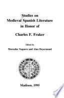 Studies on Medieval Spanish Literature in Honor of Charles F. Fraker
