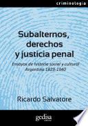 Libro Subalternos, derechos y justicia penal