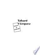 Tabaré Vázquez, seductor de multitudes