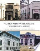 Libro TAMPICO, PATRIMONIO EDIFICADO