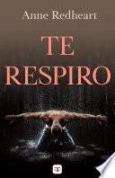 Libro Te respiro (Saga Te respiro 1)