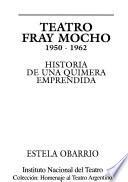 Teatro Fray Mocho, 1950-1962