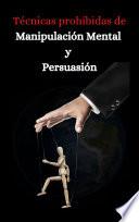 Libro Tecnicas prohibidas de manipulacion mental y persuasion