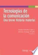 Libro Tecnologías de la comunicación: una breve historia material