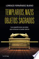 Libro Templarios, nazis y objetos sagrados