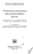 Tendencias educativas oficiales en México: 1821-1911, la problemática de la educación mexicana en el siglo XIX y principios del siglo XX