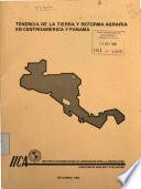 Tenencia de la tierra y reforma agraria en Centroamérica y Panamá
