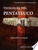Libro Teología del Pentateuco: Manual del Alumno
