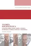Libro Teoría sociológica Ensayos sobre Marx, Sorel, Simmel, Durkheim, Weber, Merton y Bourdieu