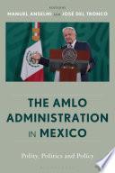 Libro The AMLO Administration in Mexico