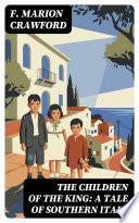 Libro The Children of the King: A Tale of Southern Italy