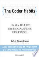 The Coder Habits: Los 39 hábitos del programador profesional