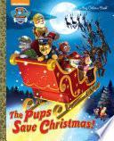 Libro The Pups Save Christmas! (Paw Patrol)