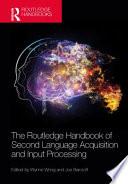 Libro The Routledge Handbook of Second Language Acquisition and Input Processing