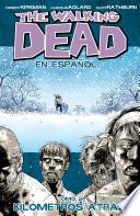 Libro The Walking Dead Vol. 2: Spanish Edition: Kilometros Atras