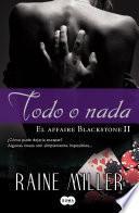 Libro Todo o nada (El affaire Blackstone 2)