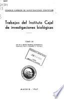 Trabajos del Instituto Cajal de Investigaciones Biológicas