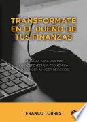 Libro Transformate en el dueño de tus finanzas