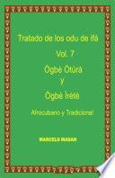 Libro TRATADO DE LOS ODU DE IFA OGBE OTURA y OGBE IRETE VOL.7