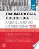 Traumatología y ortopedia para el grado en Medicina