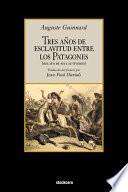 Libro Tres años de esclavitud entre los Patagones