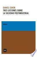 Libro Tres lecciones sobre la sociedad postindustrial