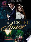 Libro TU CRUEL AMOR (UNIVERSO FERRARI)