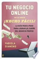 Libro Tu negocio online ¡Hecho Fácil!