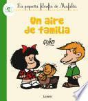 Un aire de familia (La pequeña filosofía de Mafalda)