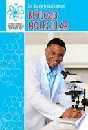 Libro Un día de trabajo de un biólogo molecular (A Day at Work with a Molecular Biologist)