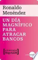 Libro Un día magnífico para atracar bancos