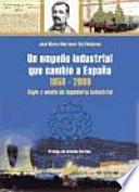 Un empeño industrial que cambió a España, 1850-2000