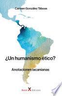 Libro ¿Un humanismo ético?