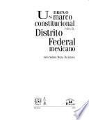 Un nuevo marco constitucional para el Distrito Federal mexicano