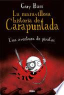 Libro Una aventura de piratas (La maravillosa historia de Carapuntada 2)