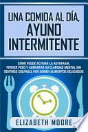 Libro Una comida al día, ayuno intermitente