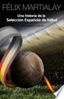 Una historia de la selección española de fútbol: 1979-80 (tomo 1)
