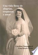 Libro Una vida llena de alegrías, tropiezos y amor