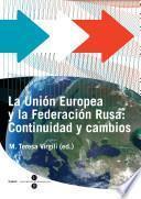 Unión Europea y la Federación Rusa, La: Continuidad y cambios