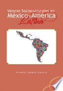 Valores Socioculturales En Mexico y America Latina